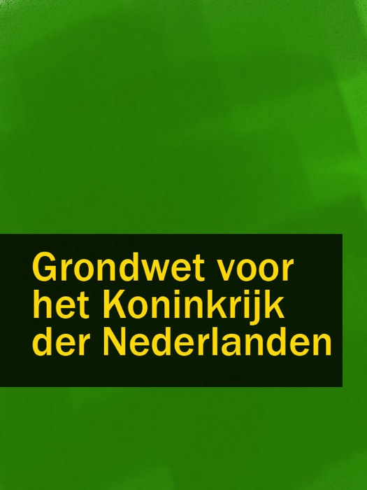 Grondwet voor het Koninkrijk der Nederlanden