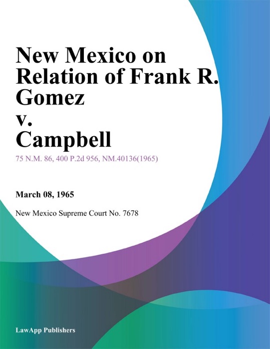 New Mexico On Relation Of Frank R. Gomez V. Campbell