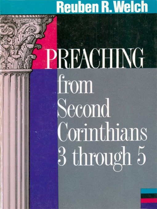 Preaching from Second Corinthians 3 Through 5