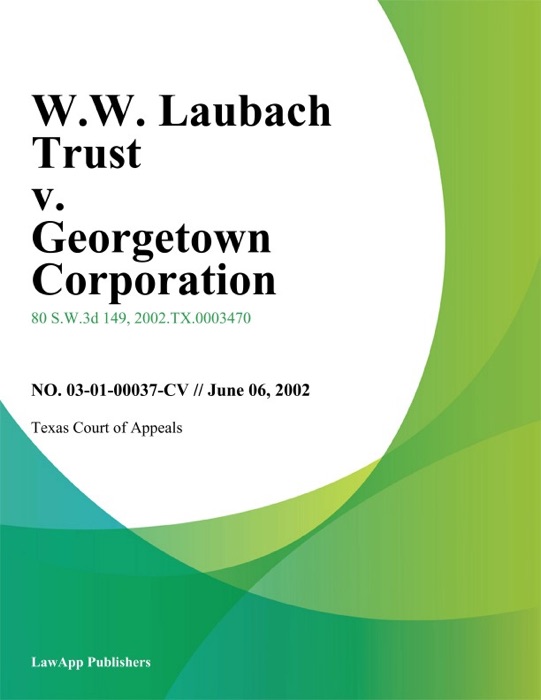 W.W. Laubach Trust V. Georgetown Corporation