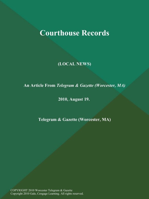 (Download) quot Courthouse Records (Local NEWS) quot by Telegram Gazette