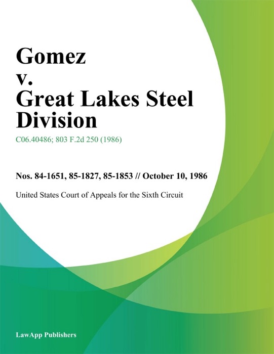 Gomez V. Great Lakes Steel Division