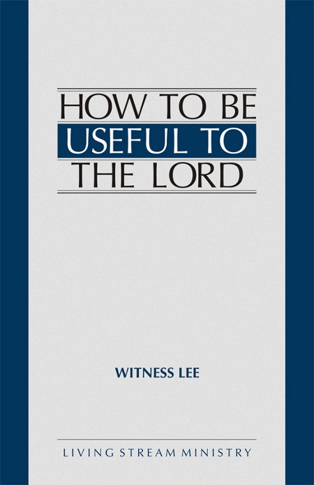 How to Be Useful to the Lord