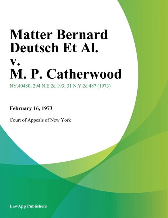 Matter Bernard Deutsch Et Al. v. M. P. Catherwood