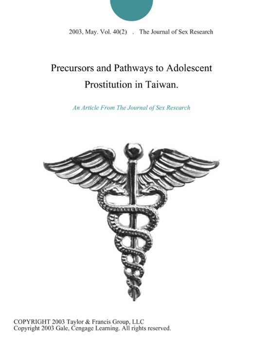 Precursors and Pathways to Adolescent Prostitution in Taiwan.