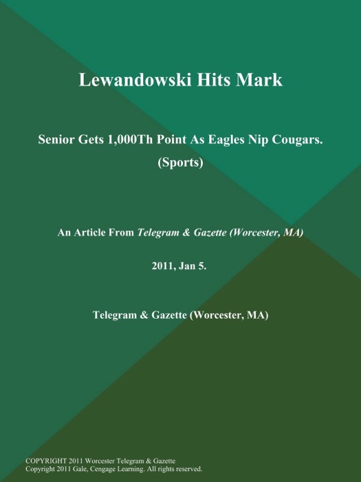 Lewandowski Hits Mark; Senior Gets 1,000Th Point As Eagles Nip Cougars (Sports)