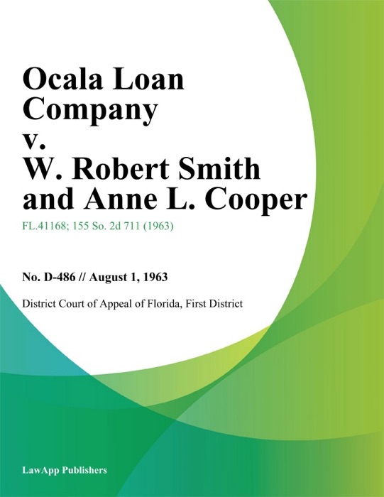 Ocala Loan Company v. W. Robert Smith and Anne L. Cooper