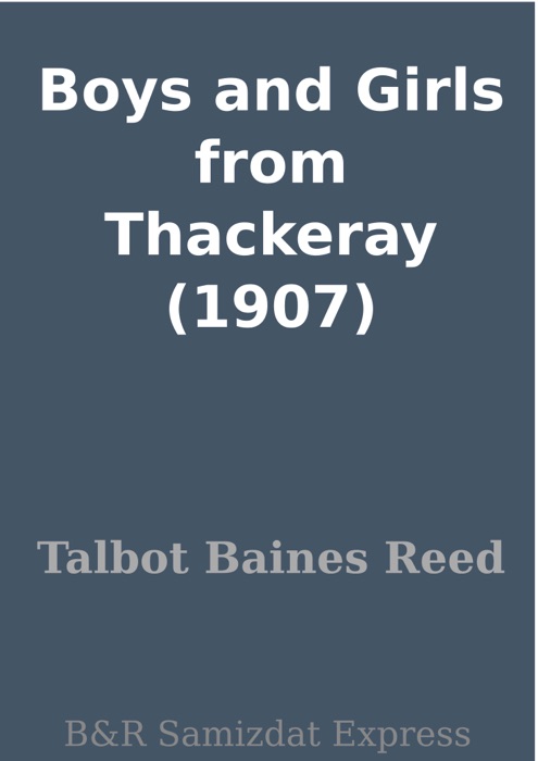 Boys and Girls from Thackeray (1907)