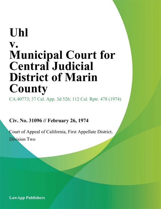 Uhl v. Municipal Court for Central Judicial District of Marin County