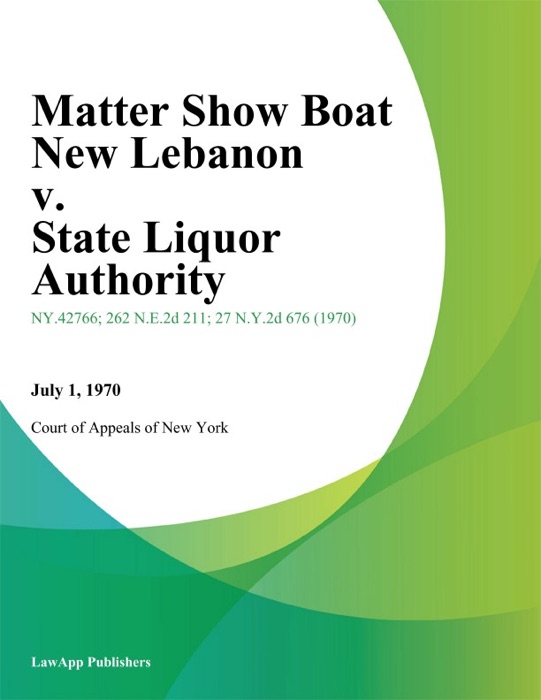 Matter Show Boat New Lebanon v. State Liquor Authority