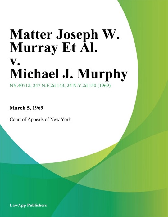 Matter Joseph W. Murray Et Al. v. Michael J. Murphy