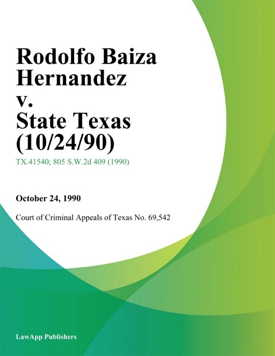 Rodolfo Baiza Hernandez V. State Texas (10/24/90)
