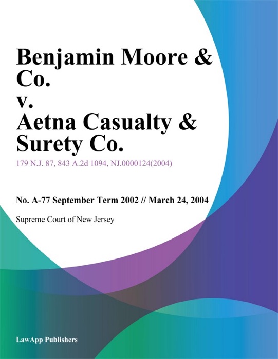 Benjamin Moore & Co. v. Aetna Casualty & Surety Co.