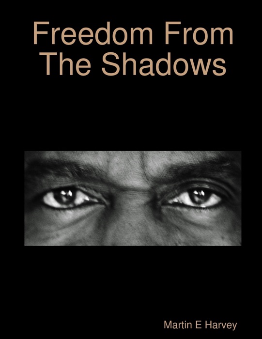 Freedom from the Shadows