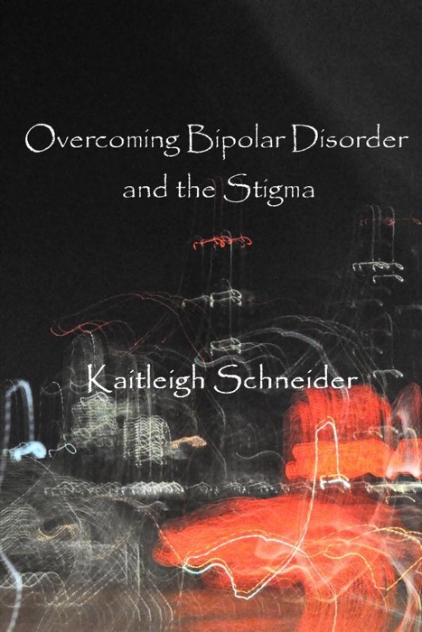 Overcoming Bipolar Disorder and the Stigma