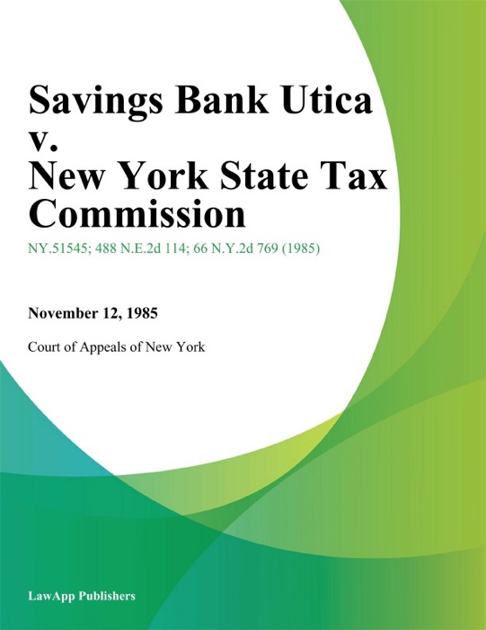 Savings Bank Utica v. New York State Tax Commission