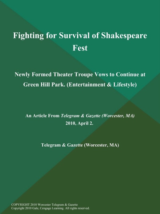 Fighting for Survival of Shakespeare Fest; Newly Formed Theater Troupe Vows to Continue at Green Hill Park. (Entertainment & Lifestyle)