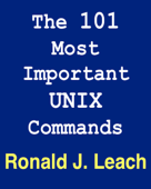 The 101 Most Important UNIX and Linux Commands - Ronald J. Leach