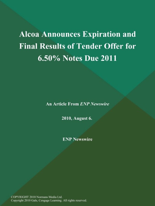 Alcoa Announces Expiration and Final Results of Tender Offer for 6.50% Notes Due 2011