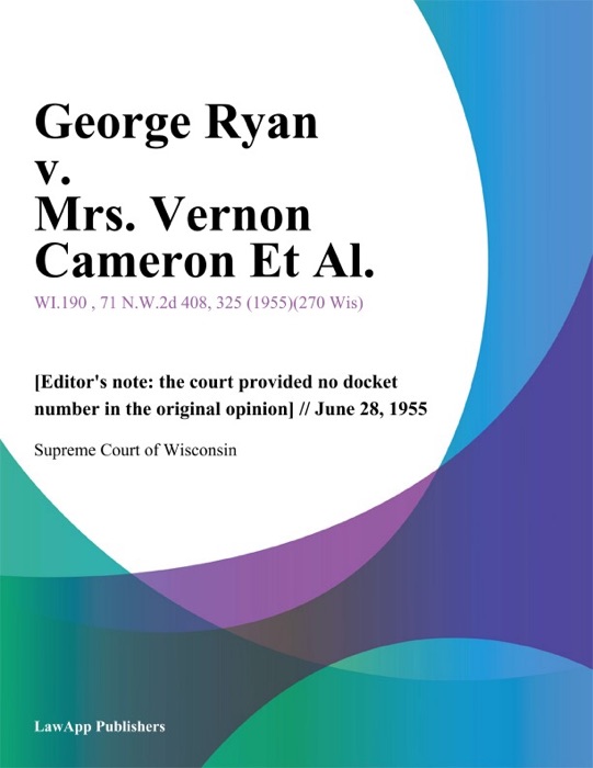 George Ryan v. Mrs. Vernon Cameron Et Al.