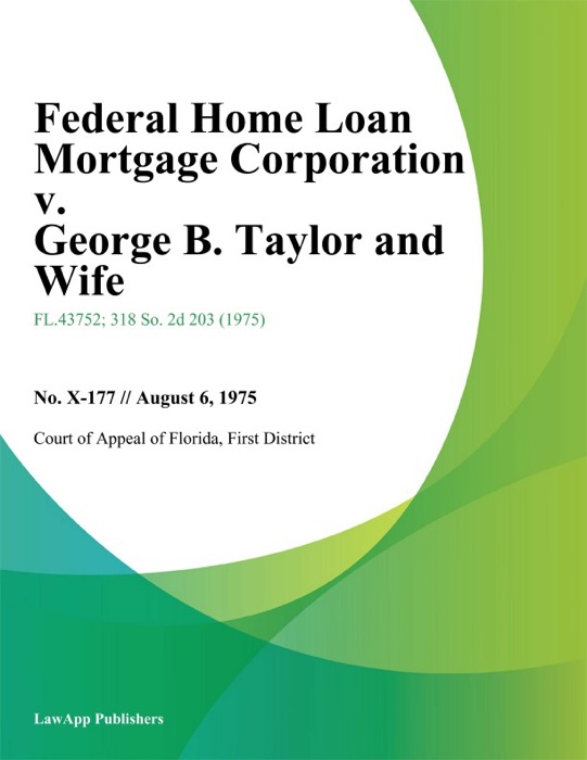 Federal Home Loan Mortgage Corporation v. George B. Taylor and Wife