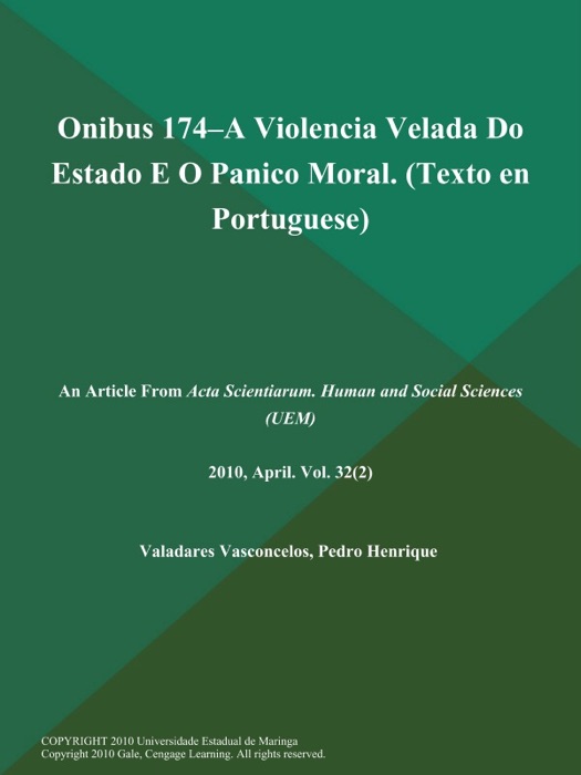 Onibus 174--a Violencia Velada Do Estado E O Panico Moral (Texto en Portuguese)