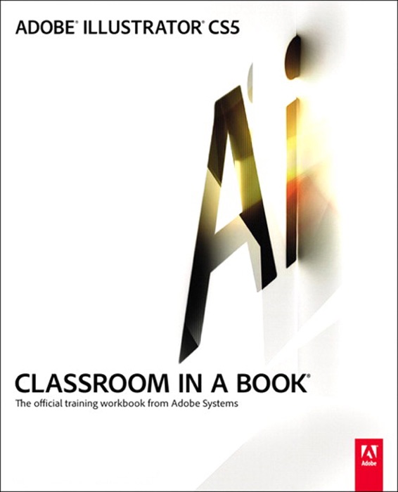 Adobe Illustrator CS5 Classroom in a Book