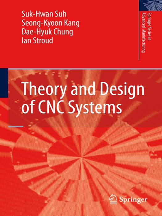 Theory and Design of CNC Systems