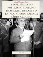 A Influência do Populismo no Rádio Brasileiro Durante o Estado Novo: O Caso da Rádio Nacional