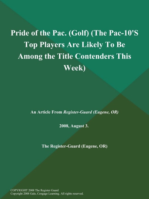 Pride of the Pac (Golf) (The Pac-10'S Top Players are Likely to be Among the Title Contenders This Week)