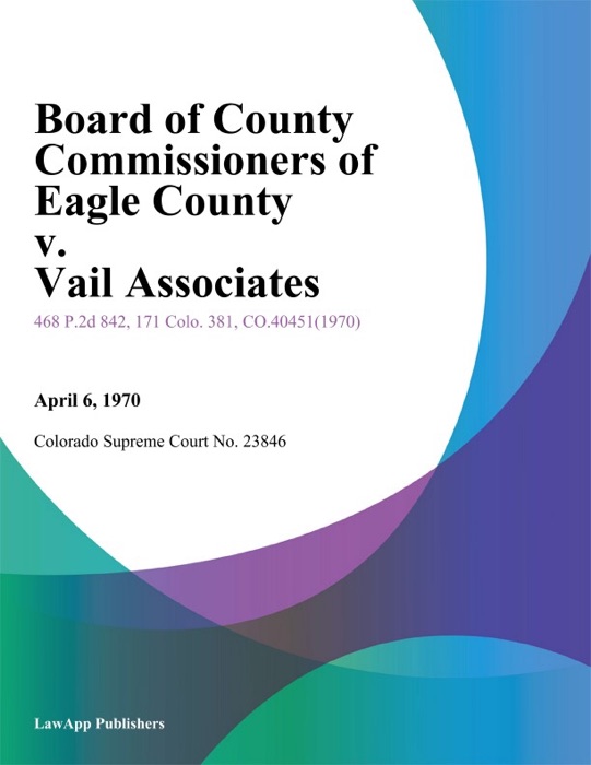 Board of County Commissioners of Eagle County v. Vail Associates