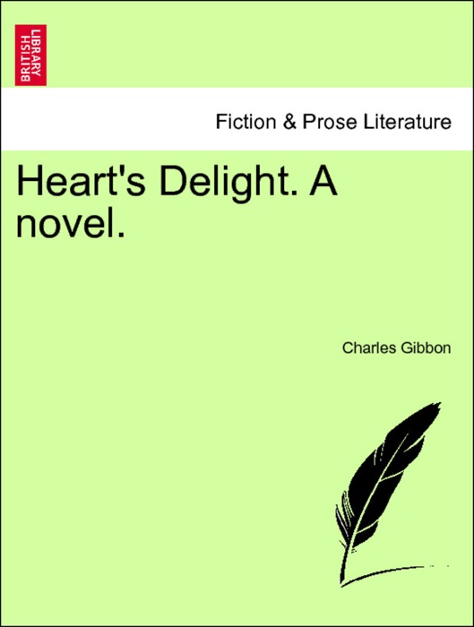 Heart's Delight. A novel. VOL. III