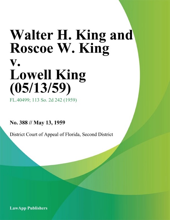 Walter H. King and Roscoe W. King v. Lowell King