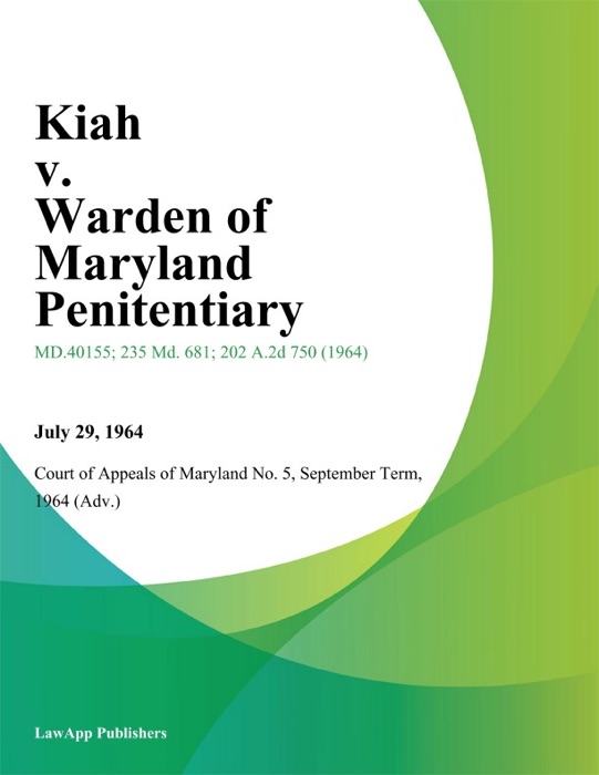 Kiah v. Warden of Maryland Penitentiary