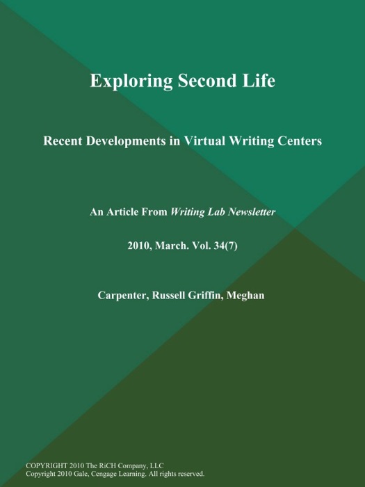 Exploring Second Life: Recent Developments in Virtual Writing Centers