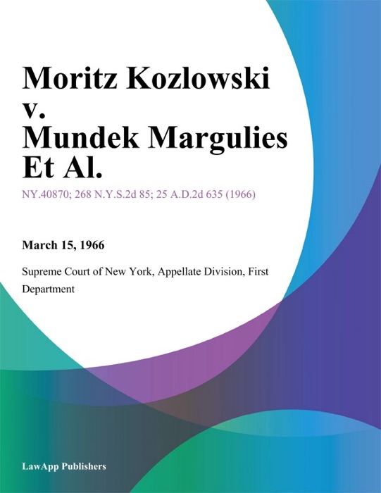 Moritz Kozlowski v. Mundek Margulies Et Al.