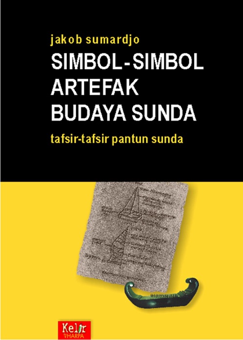 Simbol-Simbol Artefak Budaya Sunda: Tafsir-Tafsir Pantun Sunda