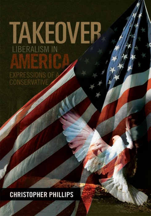 Takeover, Liberalism In America