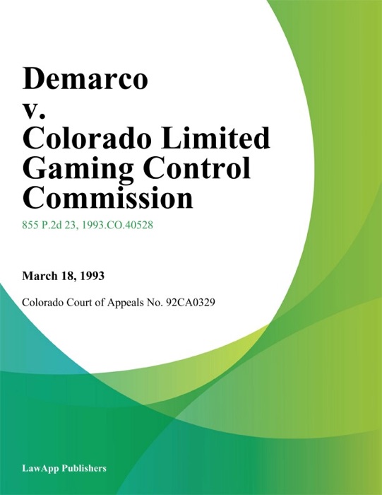 Demarco v. Colorado Limited Gaming Control Commission