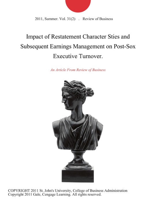 Impact of Restatement Character Sties and Subsequent Earnings Management on Post-Sox Executive Turnover.