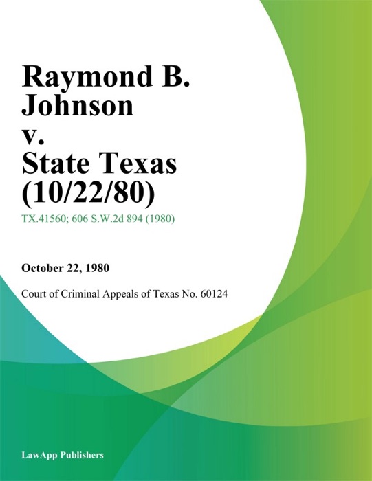 Raymond B. Johnson v. State Texas