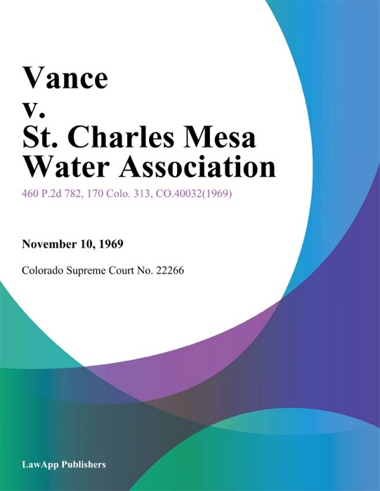 Vance v. St. Charles Mesa Water Association