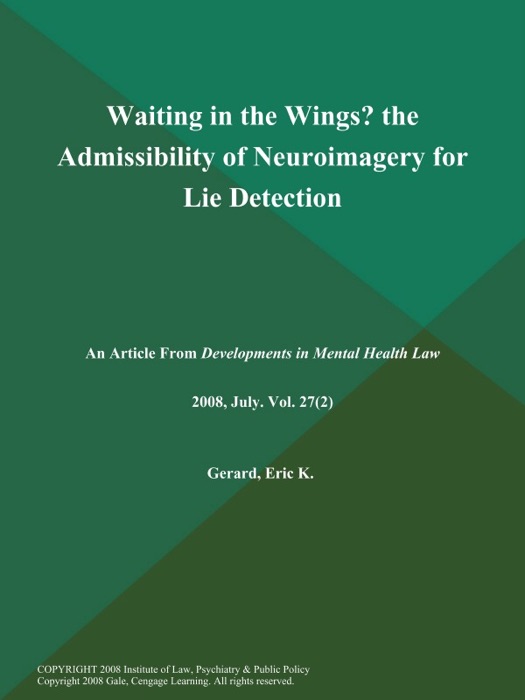 Waiting in the Wings? the Admissibility of Neuroimagery for Lie Detection