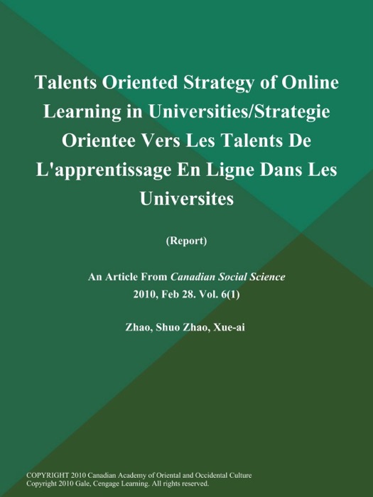 Talents Oriented Strategy of Online Learning in Universities/Strategie Orientee Vers Les Talents De L'apprentissage En Ligne Dans Les Universites (Report)