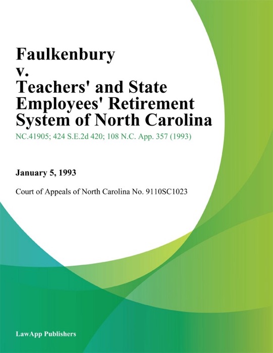 Faulkenbury v. Teachers and State Employees Retirement System of North Carolina