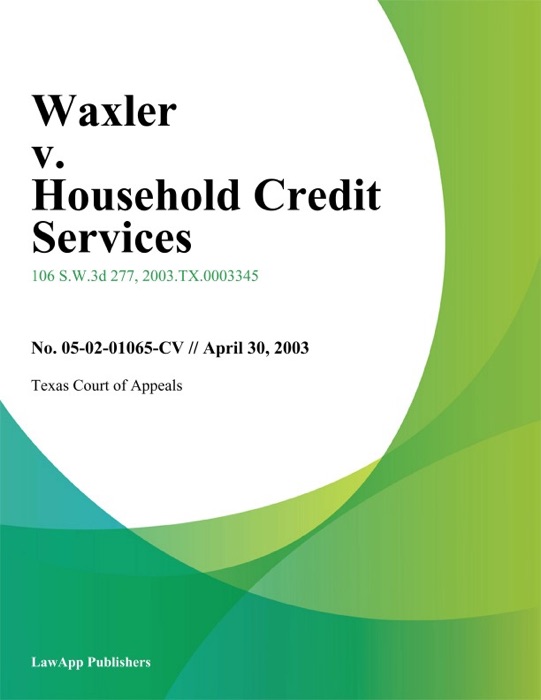 Waxler V. Household Credit Services