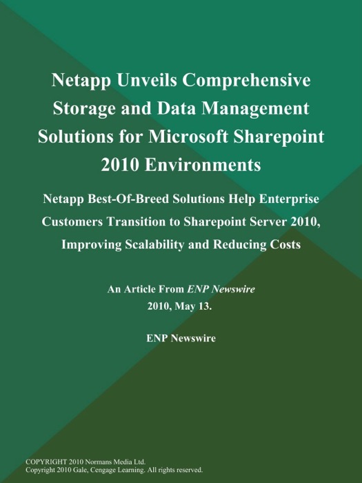 Netapp Unveils Comprehensive Storage and Data Management Solutions for Microsoft Sharepoint 2010 Environments; Netapp Best-Of-Breed Solutions Help Enterprise Customers Transition to Sharepoint Server 2010, Improving Scalability and Reducing Costs