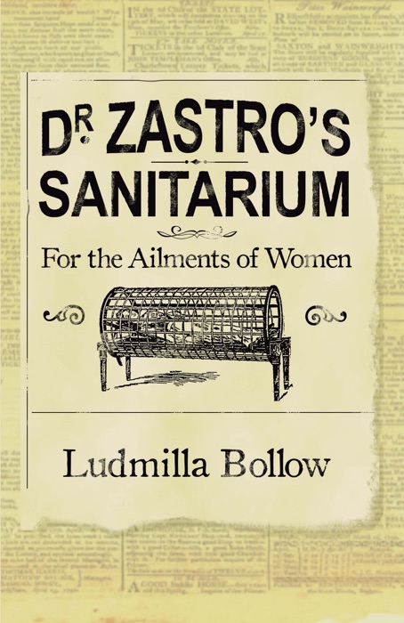 Dr. Zastro?s Sanitarium ? For The Ailments of Women