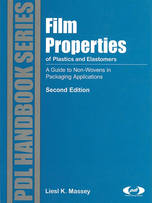 Film Properties of Plastics and Elastomers (Enhanced Edition)