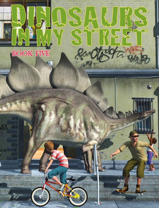 Dinosaurs In My Street, Book Five